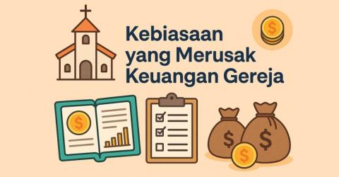 7 Kebiasaan yang Merusak Keuangan Gereja dan Cara Menghindarinya 7 Kebiasaan yang Merusak Keuangan Gereja dan Cara Menghindarinya