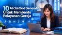 10 AI chatbot Generatif Untuk Membantu Pelayanan Gereja